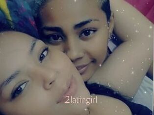 2latingirl
