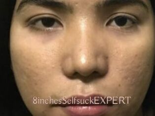 8inchesSelfsuckEXPERT