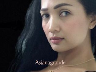 Asianagrande