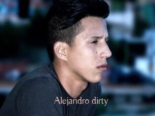 Alejandro_dirty