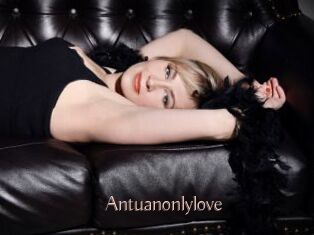 Antuanonlylove