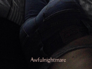 Awfulnightmare