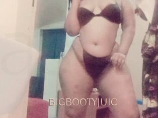 BIGBOOTYJUIC