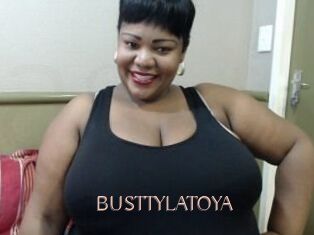 BUSTTYLATOYA