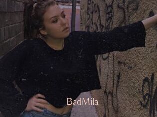BadMila