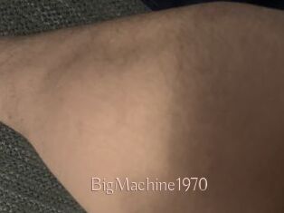 BigMachine1970