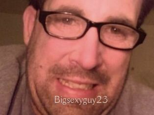 Bigsexyguy23