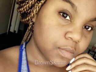 BrownSkinnn