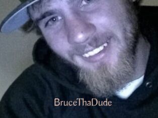 BruceThaDude