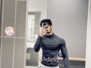Bickdig69