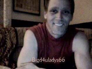 Bigd4uladys66