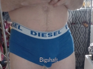 Bigshaft