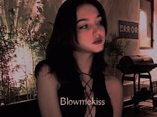 Blowmekiss