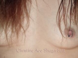 Christine_Ace_Shugarbutt