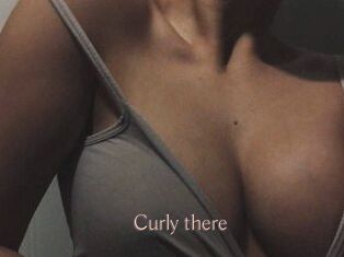 Curly_there