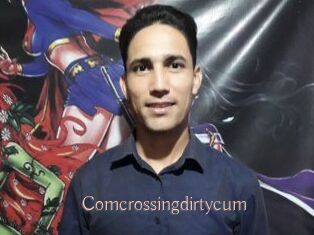 Comcrossingdirtycum