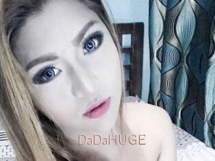 DaDaHUGE
