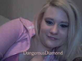 DangerousDiamond
