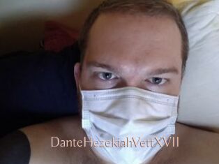 DanteHezekiahVettXVII