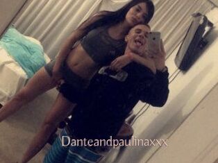 Danteandpaulinaxxx