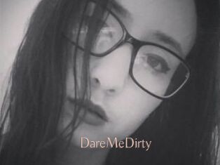 DareMeDirty