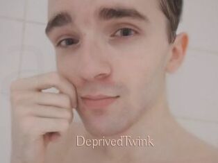 DeprivedTwink