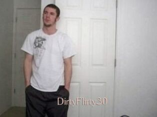 DirtyFlirty30