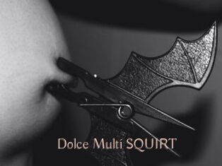 Dolce_Multi_SQUIRT