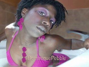DominiquePebble