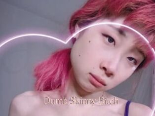 Dumb_Skinny_Bitch