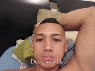 Deepthroatblack
