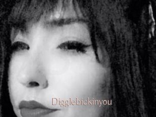 Digglebickinyou