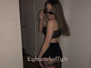 EighteenAndTight