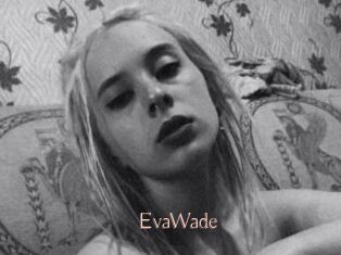 EvaWade