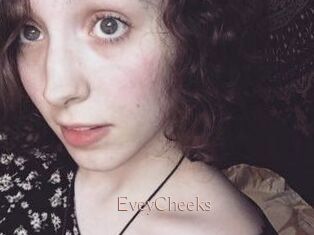EveyCheeks