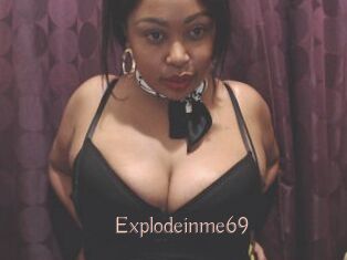 Explodeinme69