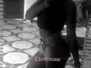 Ebonytease