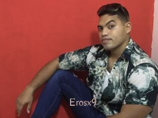 Erosx9