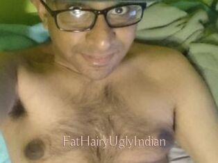 FatHairyUglyIndian