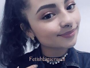 Fetishbigsensual