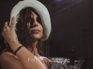 Foryoureyesdarling