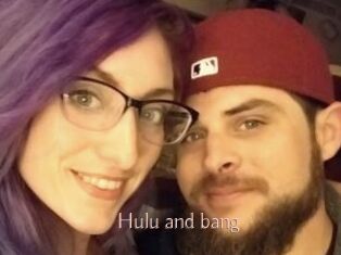 Hulu_and_bang