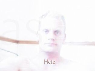 Hete