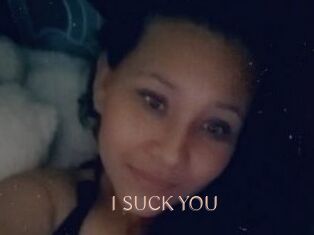 I_SUCK_YOU