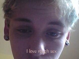 I_love_rough_sex