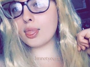 Imnotyours