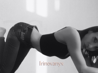 Irinovanyx