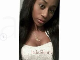 JadeSkinny