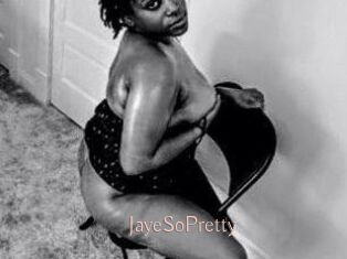 JayeSoPretty