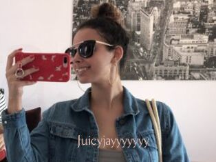 Juicyjayyyyyyy
